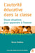 L'autorité éducative dans la classe - Douze situations pour apprendre à l'exercer