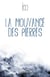 La mouvance des pierres