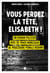 Vous perdez la tête, Elisabeth ! - Valrouge Tome 1