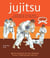 Jujitsu - L'essentiel pour bien commencer sa pratique