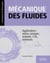 Mécanique des fluides - Applications : vérins, pompes, turbines, CTA, éoliennes