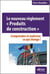 Le nouveau règlement «Produits de construction»