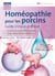 Homéopathie pour les porcins - Homéopathie pour tous les ruminants - 3e édition