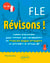 Révisons ! FLE A1-A2 - Cahier d’activités pour réviser son vocabulaire en Français langue étrangère et atteindre le niveau A2