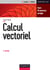 Calcul vectoriel - 2e éd. - Cours, 40 exercices corrigés
