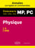 Physique MP, PC. Annales corrigées et commentées 2019/2020/2021. Concours X/ENS