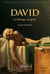 David - La fabrique du génie