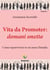 VITA DA PROMOTER: DOMANI SMETTO