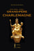 Notre arrière… arrrière grand-père Charlemagne