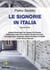 LE SIGNORIE IN ITALIA - VOLUME UNO