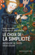 Le choix de la simplicité - Anthologie de textes d'Eloi Leclerc