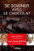 Comment se soigner avec le chocolat