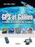 GPS et Galileo - Systèmes de navigation par satellites