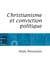 Christianisme et conviction politique - Trente questions impertinentes