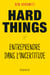 Hard Things - Entreprendre dans l'incertitude