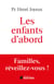 Les enfants d'abord - Familles, réveillez-vous !
