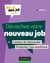 Décrochez votre nouveau job - Cessez de demander, proposez des solutions !