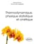 Thermodynamique, physique statistique et cinétique