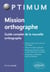 Mission orthographe - Guide complet de la nouvelle orthographe