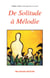 De solitude à Mélodie