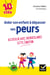 Aider son enfant à dépasser ses peurs