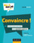 Convaincre ! - Grâce aux secrets des grands maîtres