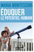 Eduquer le potentiel humain - Textes des conférences sur le Plan cosmique tenues en Inde, Kodaikanal, dans l'Etat de Madras 1943