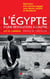 L'Egypte d'une révolution à l'autre - Mémoires d'un citoyen engagé sous Nasser, Sadate et Moubarak