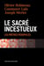 Le Sacré incestueux - Les prêtres pédophiles
