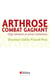 Arthrose, combat gagnant - Oligo-éléments et autres traitements