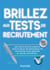 Brillez aux tests de recrutement - Les tests d'intelligence, d'aptitude et de personnalité décryptés pour obtenir le job de vos rêves