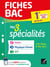Fiches bac - Mes 3 spécialités 1re générale : Maths, Physique-chimie, SVT - nouveau programme de Première