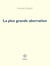 La plus grande aberration