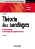 Théorie des sondages - 2e éd. - Échantillonnage et estimation en populations finies. Cours et exercices corrigés