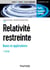 Relativité restreinte - Bases et applications - 4e éd. - Cours et exercices corrigés