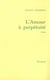 L'amour à perpétuité