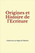 Origines et Histoire de l’Ecriture
