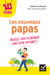 Les nouveaux papas - 10 Clés - engagez-vous pleinement dans votre paternité