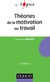 Théories de la motivation au travail - 2ème édition