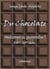 Du Chocolate - Médicament ou gourmandise