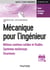Mécanique pour l'ingénieur - Milieux continus solides et fluides, systèmes multicorps, structures