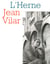 Cahier de L'Herne n° 67 : Jean Vilar