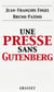Une presse sans Gutenberg