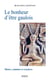 Le bonheur d'être gaulois - Mœurs, coutumes et croyances