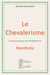 Le Chevalerisme. Manifeste - Chevaleresque et minimalisme