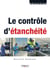 Le contrôle d'étanchéité