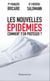 Les nouvelles épidémies. Comment s'en protéger ?