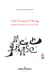 Lire François Cheng - Poète français, poète de l'être