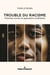 Trouble du racisme - Femmes noires et agressions ordinaires