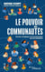 Le pouvoir des communautés - Un levier stratégique et de transformation pour les entreprises